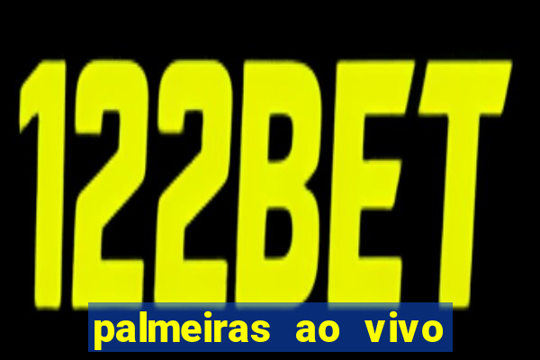 palmeiras ao vivo futebol play hd